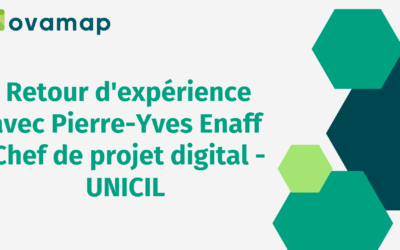 Retour d’expérience avec Pierre-Yves Enaff  Chef de projet digital – UNICIL