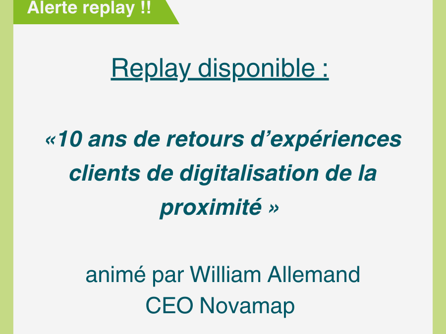 Replay du webinaire « 10 ans de retours d’expériences clients de digitalisation de la proximité »